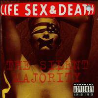 Life Sex and Death : The Silent Majority